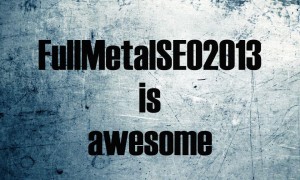 FullMetalSEO2013 is awesome